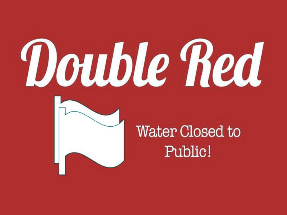 Double Red - Ocean Water Closed to Public